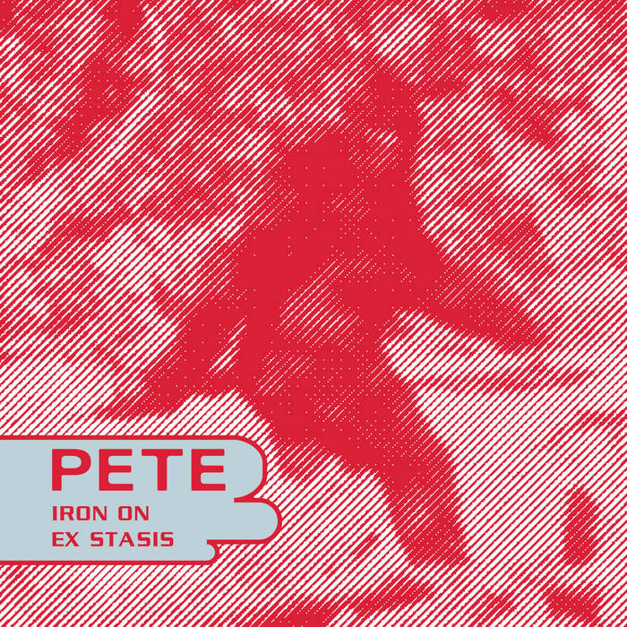 Pete Iron On / Ex Stasis 7"